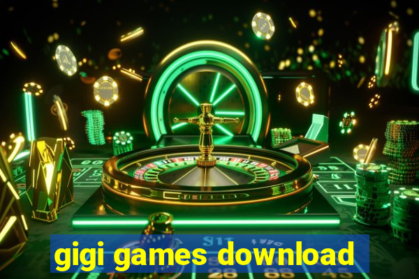 gigi games download